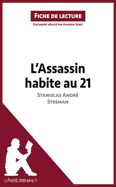 L'Assassin habite au 21 de Stanislas André Steeman (Fiche de lecture)
