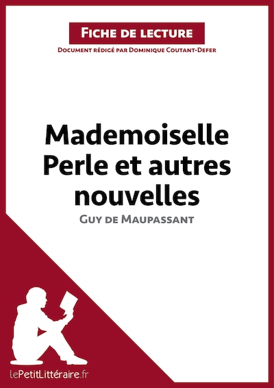 Mademoiselle Perle et autres nouvelles de Guy de Maupassant (Fiche de lecture)