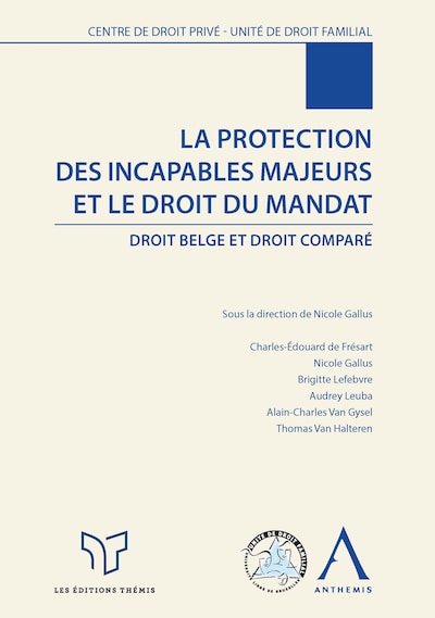 La protection des incapables majeurs et le droit du mandat