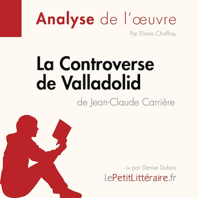 La Controverse de Valladolid de Jean-Claude Carrière (Fiche de lecture)