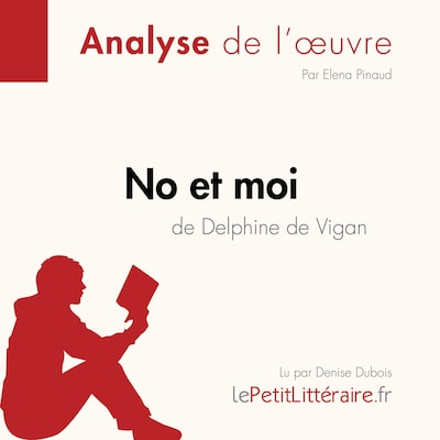 No et moi de Delphine de Vigan (Analyse de l'oeuvre)