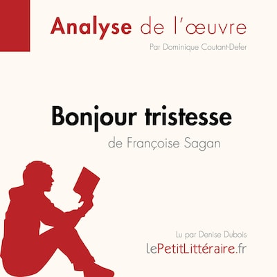 Bonjour tristesse de Françoise Sagan (Analyse de l'oeuvre)