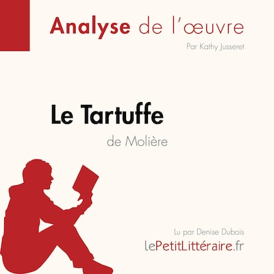Le Tartuffe de Molière (Analyse de l'oeuvre)