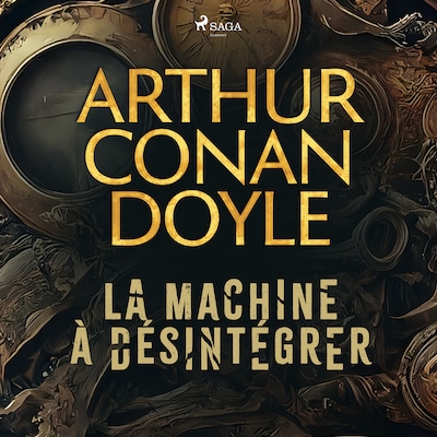 La Machine à désintégrer