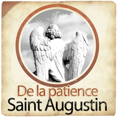 De la patience de St Augustin