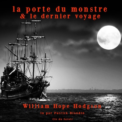 Le Dernier Voyage & La Porte du monstre