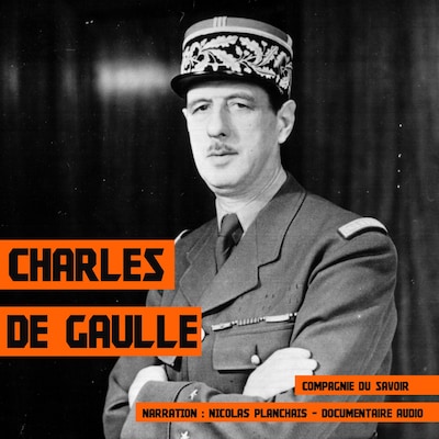 Charles de Gaulle, une biographie