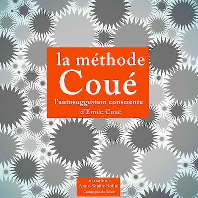 La Méthode Coué, autosuggestion consciente