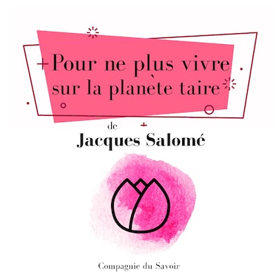 Pour ne plus vivre sur la planète taire