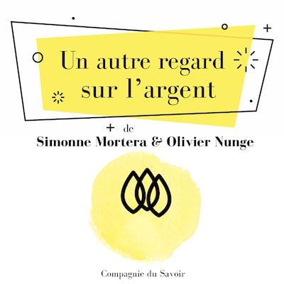 Un autre regard sur lʼargent