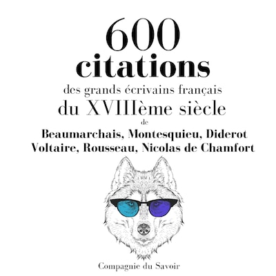 600 citations des grands écrivains français du XVIIIème siècle