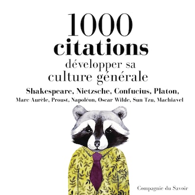 Développer sa culture générale en 1000 citations