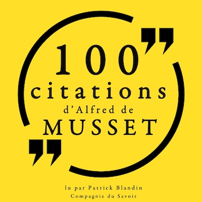 100 citations d'Alfred de Musset
