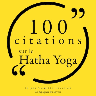 100 citations sur le Hatha Yoga