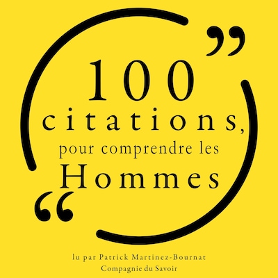 100 citations pour comprendre les hommes