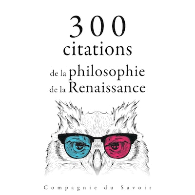 300 citations de la philosophie de la Renaissance