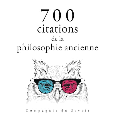 700 citations de la philosophie ancienne