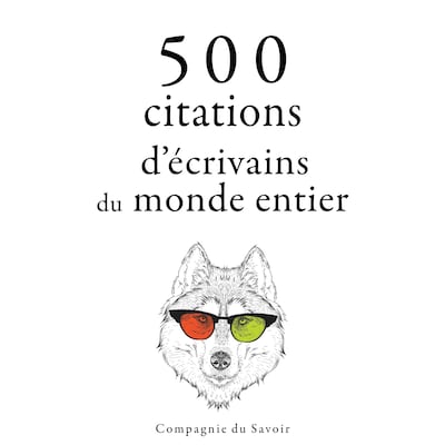 500 citations d'écrivains du monde entier