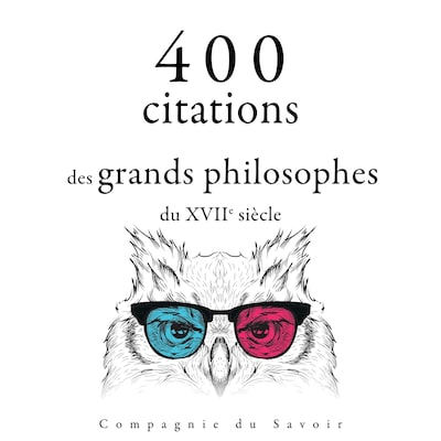 400 citations des grands philosophes du 17ème siècle