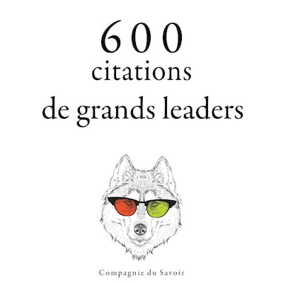 600 citations de grands leaders