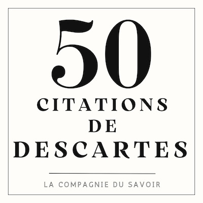 50 citations de Descartes
