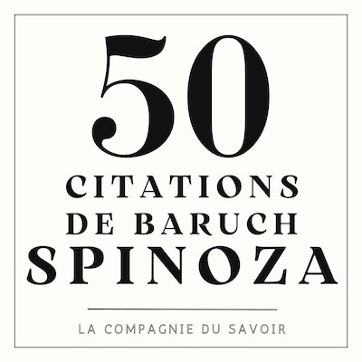 50 citations de Spinoza