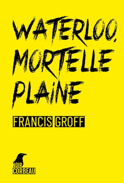Waterloo, mortelle plaine