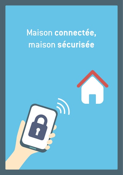 Maison connectée, maison sécurisée