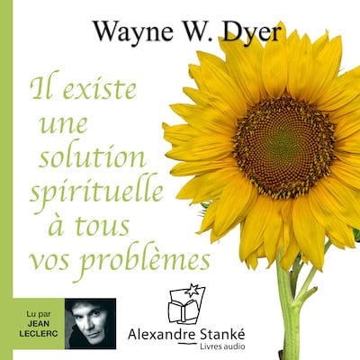 Il existe une solution spirituelle à tous vos problèmes