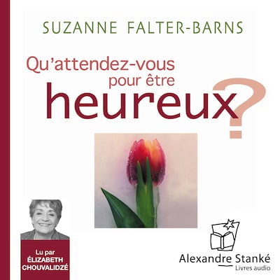 Qu'attendez-vous pour être heureux ?