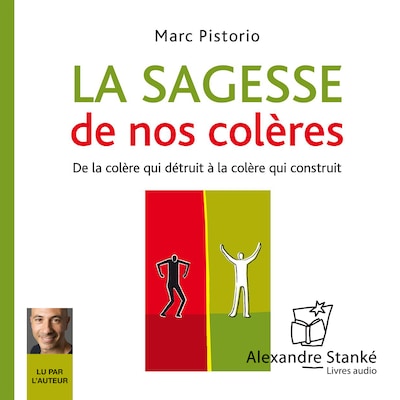 La sagesse de nos colères