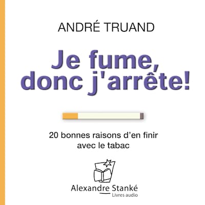 Je fume donc j'arrête