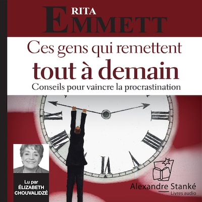 Ces gens qui remettent tout à demain