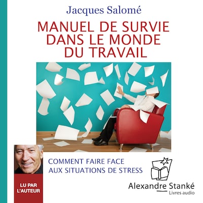 Manuel de survie dans le monde du travail
