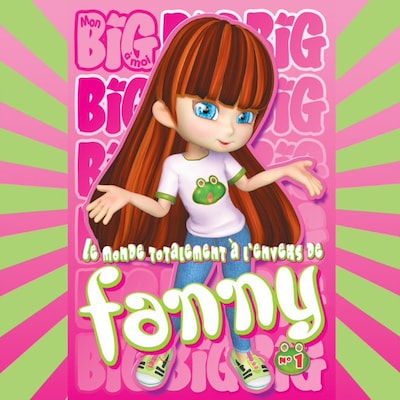 Le monde totalement à l'envers de Fanny - Tome 1