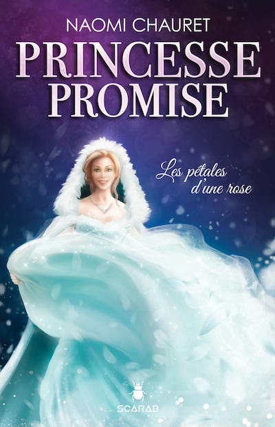 Princesse promise - Les pétales d'une rose - Tome 3