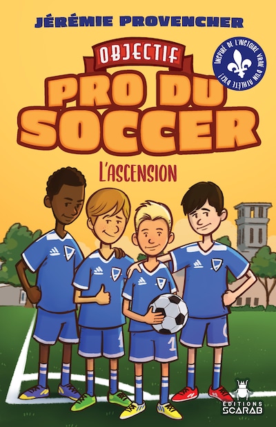 Objectif - Pro du Soccer, t2 - L'ascension