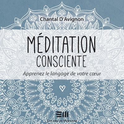 Méditation consciente - Tome 2