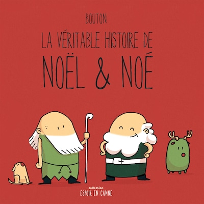 La véritable histoire de Noël & Noé