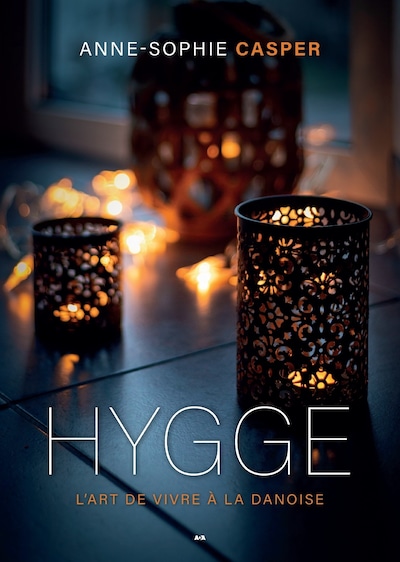 Hygge - L'art de vivre à la danoise