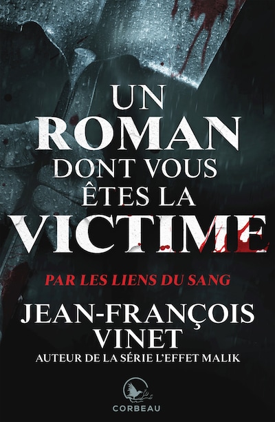 Un roman dont vous etes la victime - Par les liens du sang
