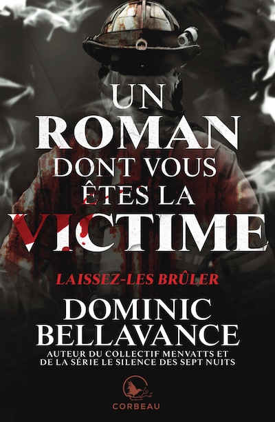 Un roman dont vous êtes la victime - Laissez-les brûler
