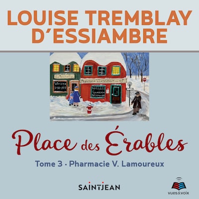 Place des Érables: tome 3