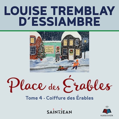 Place des Érables: Tome 4
