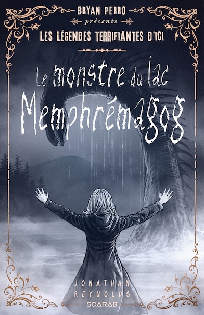 Les légendes terrifiantes d'ici - Le monstre du lac Memphremagog