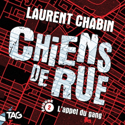 Chiens de rue - épisode 2 : L'appel du gang