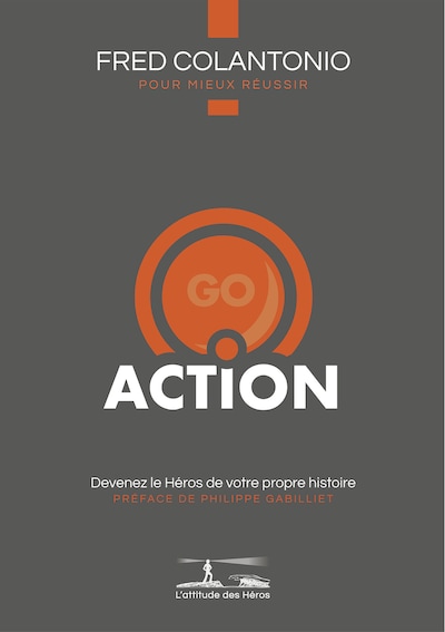 L'attitude des Héros : ACTION
