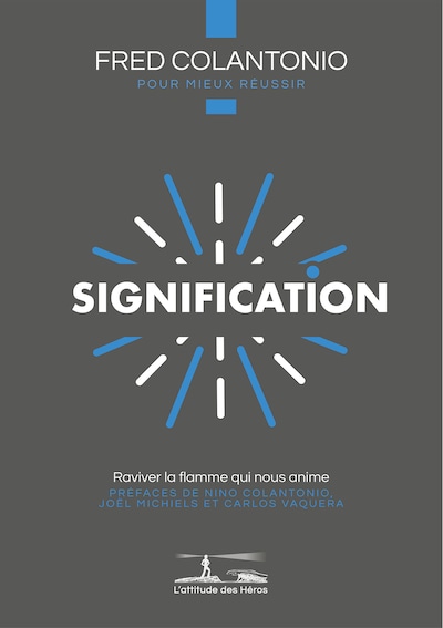L'attitude des Héros : SIGNIFICATION