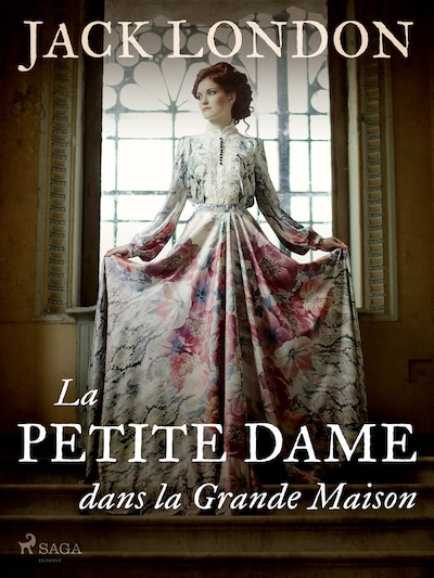 La Petite Dame dans la Grande Maison