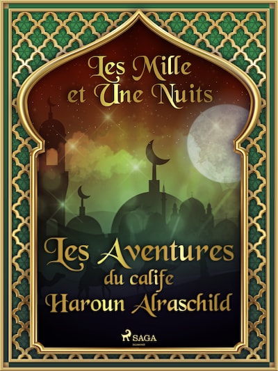 Les Aventures du calife Haroun Alraschild